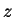 \( z \)