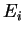 \( E_{i} \)