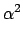 $\displaystyle \alpha^{{2}}_{}$