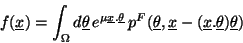 \begin{displaymath}
f(\underline{x})=\int _{\Omega }d\underline{\theta }\, e^{\m...
...ine{x}-(\underline{x}.\underline{\theta })\underline{\theta })
\end{displaymath}
