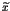 $ \widetilde{x}$