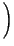 $\displaystyle \left.\vphantom{\sqrt{\frac{E_{b}}{N_{0}}}}\right)$