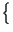 $\displaystyle \left\{\vphantom{ 20\, e^{j\frac{\pi }{4}},\; 20\, e^{j\frac{3\pi }{4}},\; 20\, e^{-j\frac{\pi }{4}},\; 20\, e^{-j\frac{3\pi }{4}}}\right.$