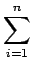 $\displaystyle \sum_{{i=1}}^{{n}}$