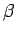$\displaystyle \beta$
