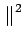 $\displaystyle \left.\vphantom{ \mathcal{G}(f)}\right\Vert^{{2}}_{}$