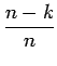 $\displaystyle {\frac{{n-k}}{{n}}}$