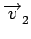 $\displaystyle \overrightarrow{v}_{{2}}^{}$