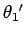 $ \theta_{{1}}{^\prime}$