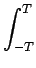 $\displaystyle \int_{{-T}}^{{T}}$
