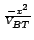 $\scriptstyle {\frac{{-x^{2}}}{{V_{BT}}}}$
