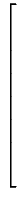 $\displaystyle \left[\vphantom{\begin{array}{c} V_{1}  V_{2}  V_{3}  V_{4}  I_{1}  I_{2}  I_{3}  I_{4}\end{array}}\right.$