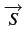$\displaystyle \overrightarrow{S}$