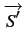 $\displaystyle \overrightarrow{S'}$