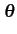 $\displaystyle \theta$