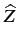 $\displaystyle \widehat{{Z}}$