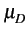 $\displaystyle \mu_{{D}}^{}$