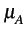 $ \mu_{{A}}^{}$