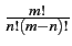 $ {\frac{{m!}}{{n!(m-n)!}}}$