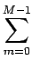 $\displaystyle \sum_{{m=0}}^{{M-1}}$