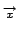 $\scriptstyle \overrightarrow{x}$