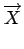 $\displaystyle \overrightarrow{X}$
