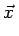 $\displaystyle \vec{{x}}\,$