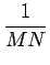$\displaystyle {\frac{{1}}{{MN}}}$