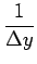 $\displaystyle {\frac{{1}}{{\Delta y}}}$