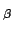 $\scriptstyle \beta$