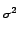 $\scriptstyle \sigma_{{}}^{{2}}$