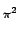 $\scriptstyle \pi^{{2}}$