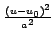 $\scriptstyle {\frac{{\left(u-u_{0}\right)^{2}}}{{a^{2}}}}$