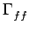 $ \Gamma_{{ff}}^{}$