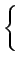 $\displaystyle \left\{\vphantom{ \begin{array}{ll} 1 & \,\textrm{si}\,\textrm{ }...
...trm{ que}\,\textrm{ }\nu_{x}=\nu^{i}\\  0 & \,\textrm{sinon}\end{array}}\right.$