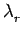 $ \lambda_{{r}}^{}$
