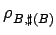 $\displaystyle \rho_{{B,\sharp({B})}}^{}$
