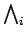 $ \bigwedge_{{i}}^{}$