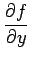 $\displaystyle {\frac{{\partial f}}{{\partial y}}}$