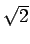 $ \sqrt{{2}}$