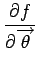 $\displaystyle {\frac{{\partial f}}{{\partial\overrightarrow{\theta}}}}$