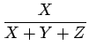 $\displaystyle {\frac{{X}}{{X+Y+Z}}}$