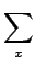 $\displaystyle \sum_{{x}}^{}$