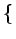 $ \left\{\vphantom{ e^{2}(t)}\right.$