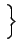 $\displaystyle \left.\vphantom{ f^{2}(t)-2f(t)\widehat{f}(t)+\widehat{f}^{2}(t)}\right\}$