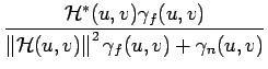 $\displaystyle {\frac{{\mathcal{H}^{\ast}(u,v)\gamma _{f}(u,v)}}{{\left\Vert \mathcal{H}(u,v)\right\Vert ^{2}\gamma _{f}(u,v)+\gamma _{n}(u,v)}}}$