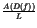 $ {\frac{A(D(f) )}{L}}$